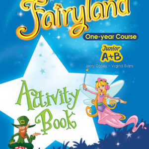 FAIRYLAND JUNIOR A & B WB (EXPRESS PUBLISHING) / Συγγραφέας:JENNY DOOLEY-VIRGINIA EVANS