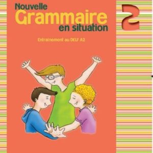 GRAMMAIRE EN SITUATION 2 METHODE N/E  (TRAIT D’ UNION) / Συγγραφέας: