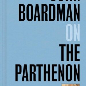 JOHN BOARDMAN ON THE PARTHENON HC