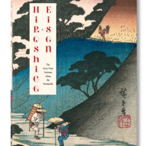 TASCHEN 40TH EDITION : HIROSHIGE   EISEN. THE SIXTY-NINE STATIONS ALONG THE KISOKAIDO. 40TH ED.