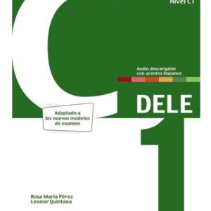 DELE C1 PREPARACION AL DIPLOMA DE ESPANOL NUEVA EDICION 2024